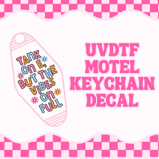 Tank on E Vibes on Full Funny Motel Keychain UVDTF Decal | UVDTF Motel Keychain Sticker