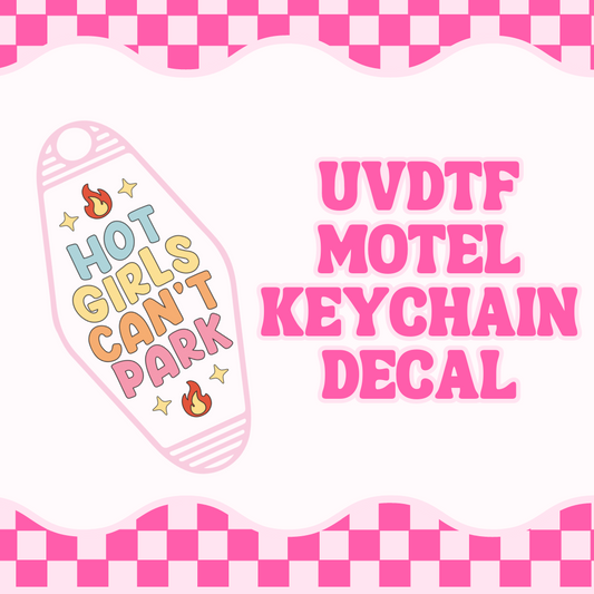 Hot Girls Can't Park Motel Keychain UVDTF Decal | UVDTF Motel Keychain Sticker