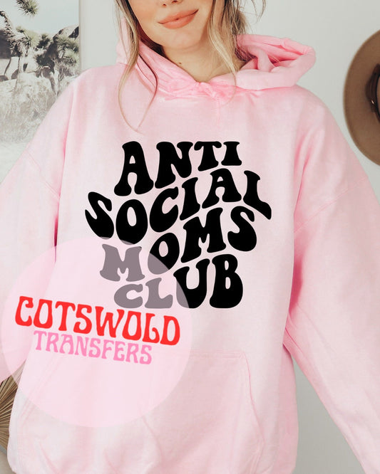 Anti Social. Moms club Ready to Press Retro  Day Tshirt Transfer DTF Transfer015