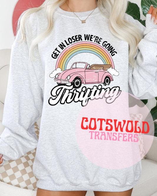 Get in Loser We're Going Thrifting DTF Transfers | Retro Fun DTF Transfer | Thrifting Tshirt Transfers