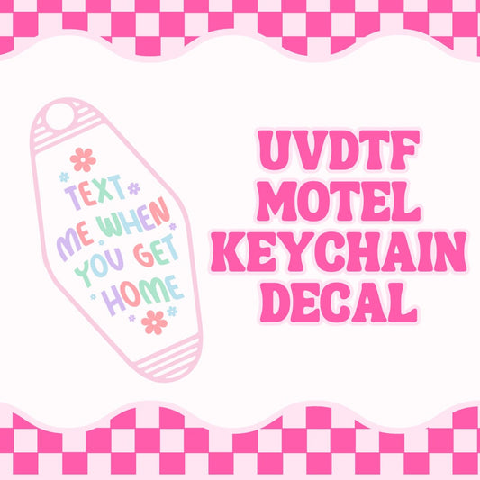 Text Me When You Get Home Motel Keychain UVDTF Decal | UVDTF Motel Keychain Sticker